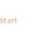 Start